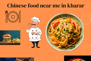 Chinese food near me in kharar