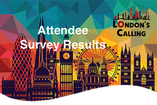 London’s Calling: What you told us you wanted…