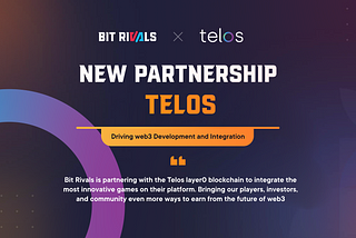 Bit Rivals is Partnering with Telos to Enhance Platform Integrations in Preparation for $RIVAL…