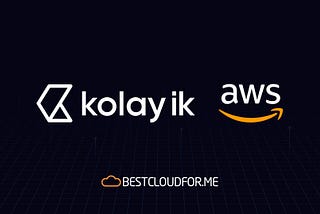 Kolay İK AWS ve Container Dönüşümü