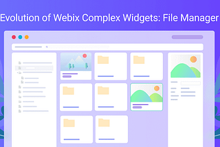 Evolution of Webix JS File Manager
