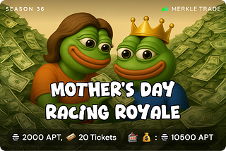 S36 Mother’s Day Racing Royale