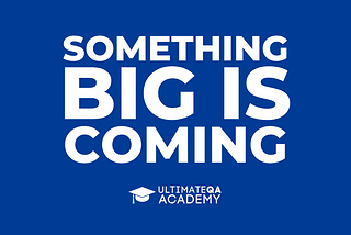 Are you looking to take your career to the next level? Ultimate QA Academy is coming soon! 🚀