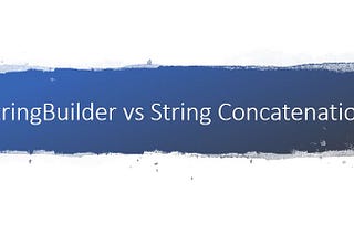 StringBuilder vs String Concatenation in C#