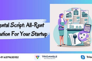 Rental Script: All-Rent Solution For Your Startup