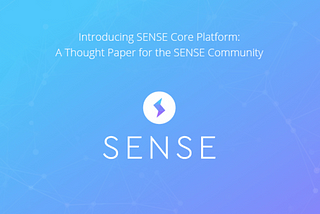 Introducing SENSE Core Platform