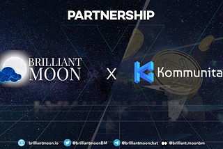 Brilliant Moon X Kommunitas — Partnership Announcement