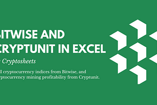 Bitwise Indices and CryptUnit Earnings now available in Cryptosheets