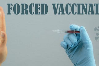NO FORCED VACCINATION