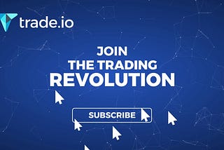 Trading is now a new revolutionary platform: Trade.io