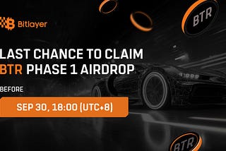 Reminder: Bitlayer Phase 1 BTR Airdrop Claim Deadline Approaching