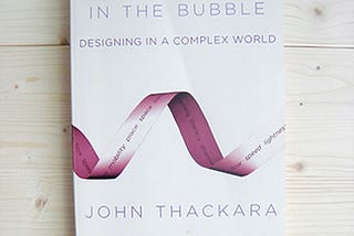 In the Bubble — John Thackara : Personal analysis