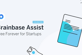 Brainbase Assist — Free Forever for Startups