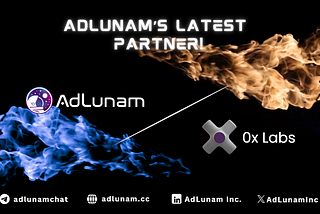 AdLunam Partners with 0x Labs: Forging a New Era of Web3 Innovation