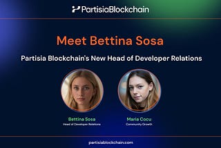 Bettina Sosa joins Partisia Blockchain as Head of Developer Relations: A summary of her vision and…