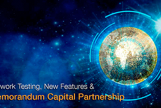 Network Testing, New Features, Memorandum.Capital Partnership