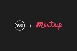 Meetup x WeWork, a Retrospective One Year Later