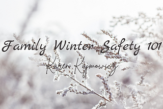 Family Winter Safety 101