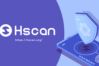 Hscan adds DCPP confidential payment transaction contract queries