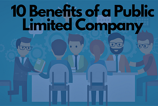 10 Benefits of a public limited company in India
