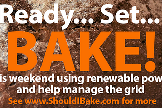 Do your bit for low-carbon power: bake this weekend
