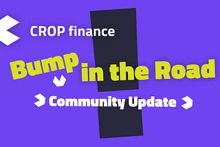 Bump in the Road — Community Update