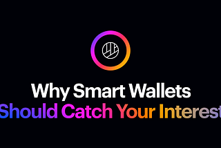 Why Smart Wallets Should Catch Your Interest