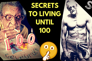 How To Live For 100 Years: The Mystery Of Life