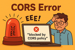 😤 CORS Error: Jab Browser Siren Bajata Hai aur Developer Jugaad Lagata Hai