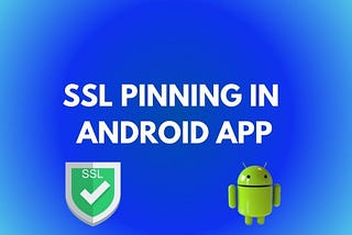 SSL Pinning in Android App