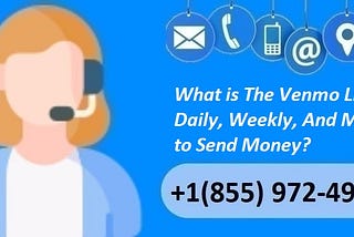 What is The Venmo Limit Daily, Weekly, And Monthly to Send Money?