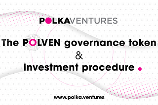The POLVEN governance token & investment procedure