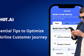 7 Essential Tips to Optimize the Airline Customer Journey