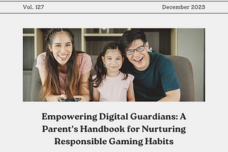 Empowering Digital Guardians: A Parent’s Handbook for Nurturing Responsible Gaming Habits