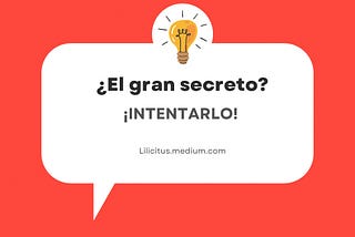 El gran secreto: ¡Intentarlo! 🦊