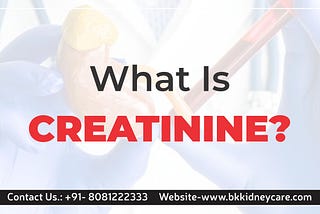 What Is Creatinine ?