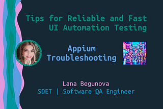 Troubleshooting Appium: Essential Tips for Reliable and Fast UI Automation Testing