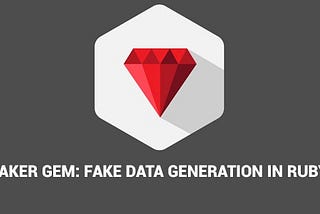 Faker Gem: Fake Data Generation in Ruby.