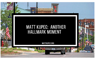 Matt Kupec: Another Hallmark Moment