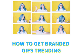 How to Trend Your Branded GIFs