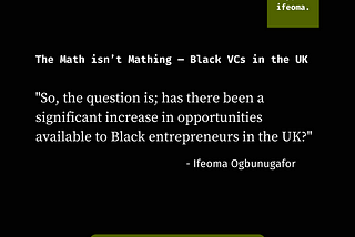 The Math isn’t Mathing — Black VCs in the UK