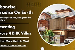 Urbanrise Paradise on Earth - Lavish Villas Offering Unmatched Luxury in the Tranquil Environs Off…