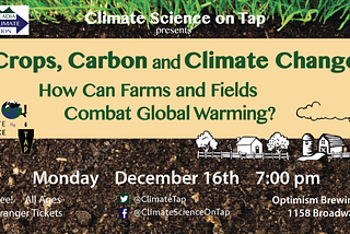 CLIMATE SCIENCE ON TAP: CROPS, CARBON AND CLIMATE CHANGE — PART 1 DAVID MONTGOMERY