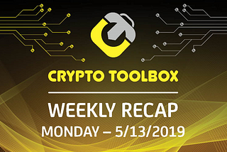 Crypto Toolbox ($TBOX) Weekly Recap 5/13/2019