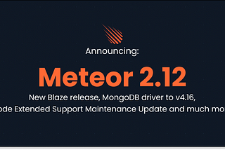 New Meteor.js 2.12 and Blaze 2.6.2 Release