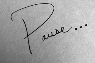 Pause. Be human.