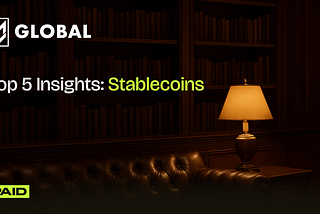 Stablecoins: The Backbone of the Digital Economy