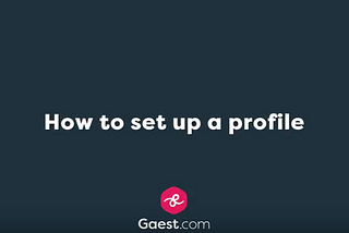 New on Gaest.com: setting up a profile