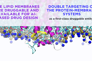 The lipid membranes are druggable and available for AI-based drug design