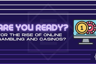 Rise of Online Gambling and Reasons to Enter the Booming Industry